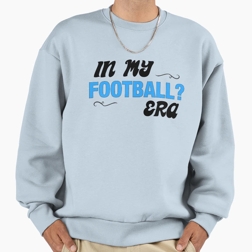 My Football Era Blue Sweatshirt - Unique Graphic Unisex - T-Shirt, Sweatshirt, Hoodie