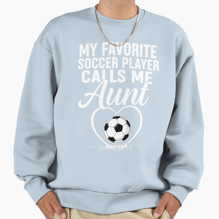 My Favorite Soccer Player Calls Me Sweatshirt - Trendy Graphic Men Women - T-Shirt, Sweatshirt, Hoodie