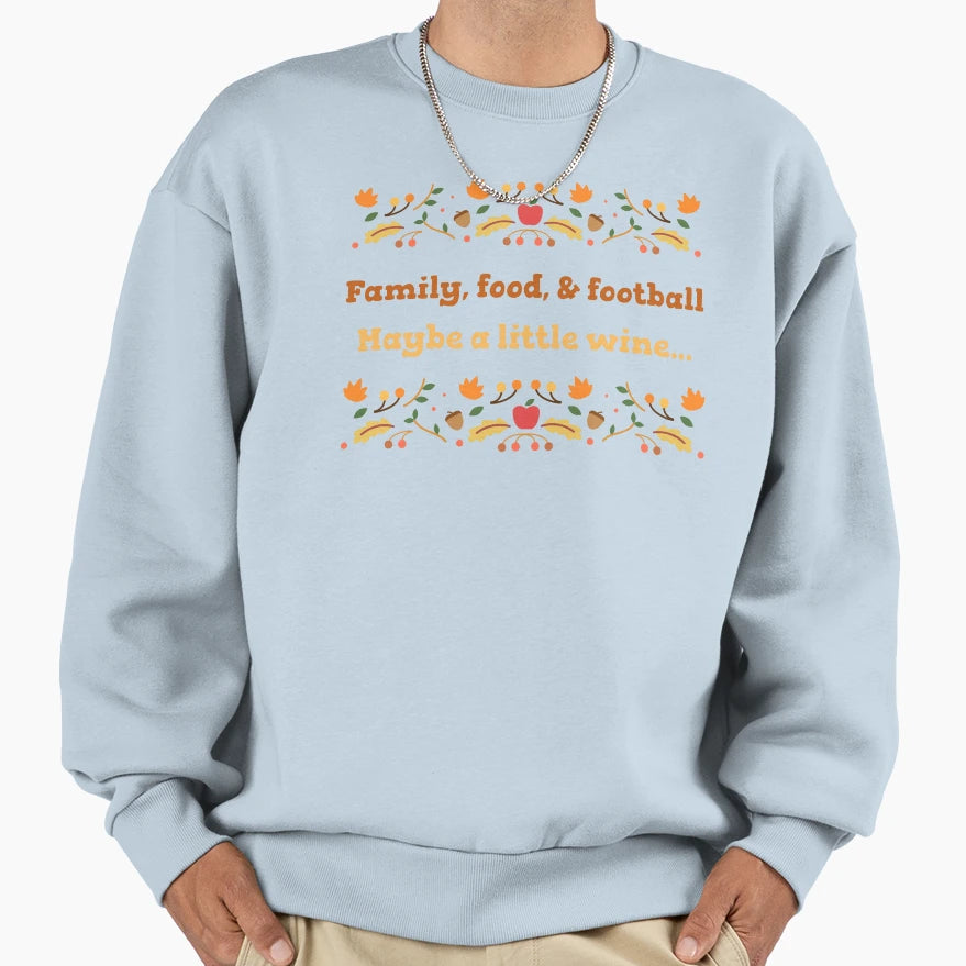 Family Food Football Maybe Little Sweatshirt - Novelty Apparel for Adults - T-Shirt, Sweatshirt, Hoodie