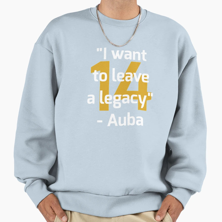I Want To Leave Legacy Sweatshirt - Graphic Print Unisex - T-Shirt, Sweatshirt, Hoodie
