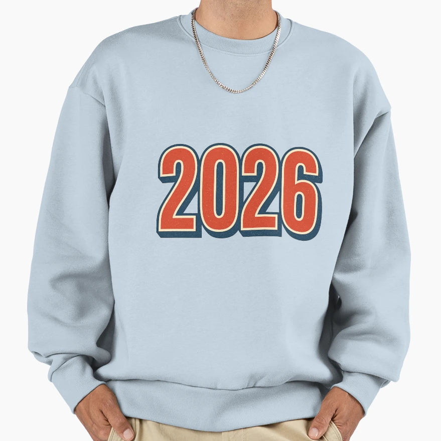 2026 Sweatshirt - Graphic Print Men Women - T-Shirt, Sweatshirt, Hoodie