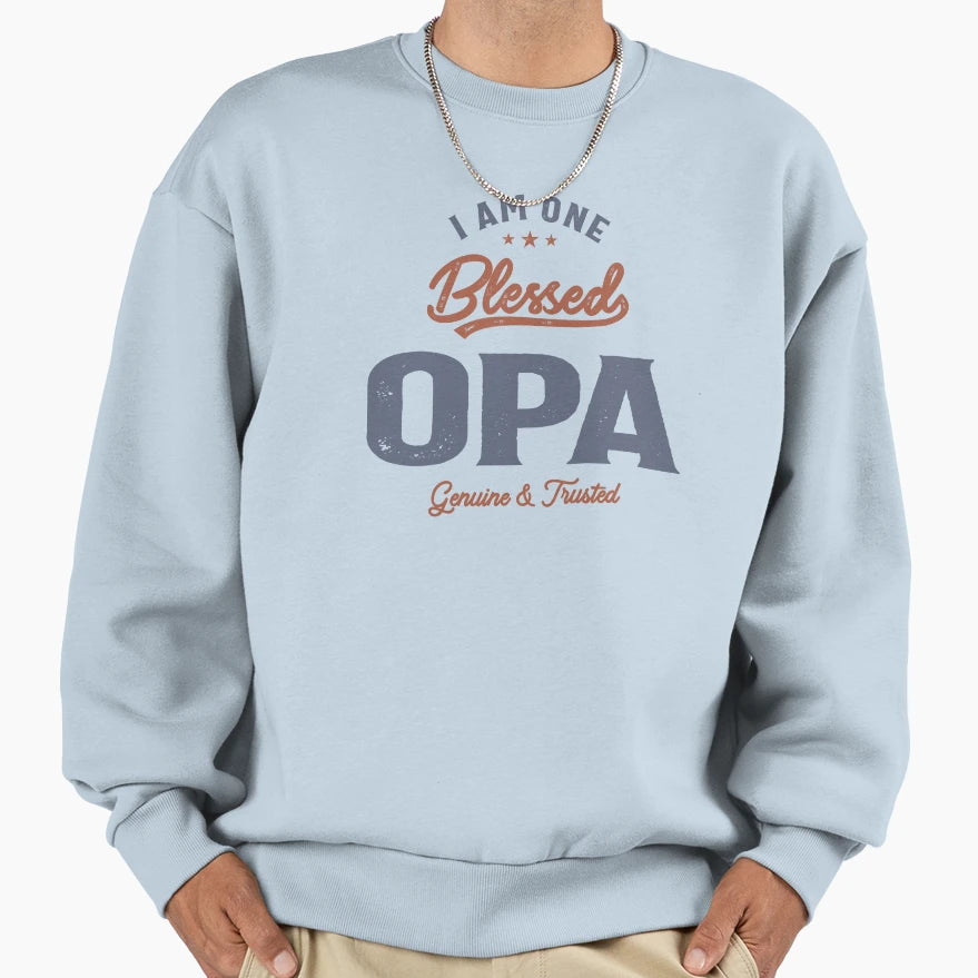 I Am One Blessed Opa Grandparents Sweatshirt - Streetwear Style Men Women - T-Shirt, Sweatshirt, Hoodie