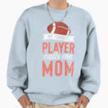 My Favorite Football Player Calls Me Mom T-Shirt - Streetwear Style Unisex - T-Shirt, Sweatshirt, Hoodie