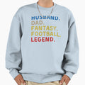Fantasy Football Husband Legend Sweatshirt - Fun Novelty Design Unisex - T-Shirt, Sweatshirt, Hoodie