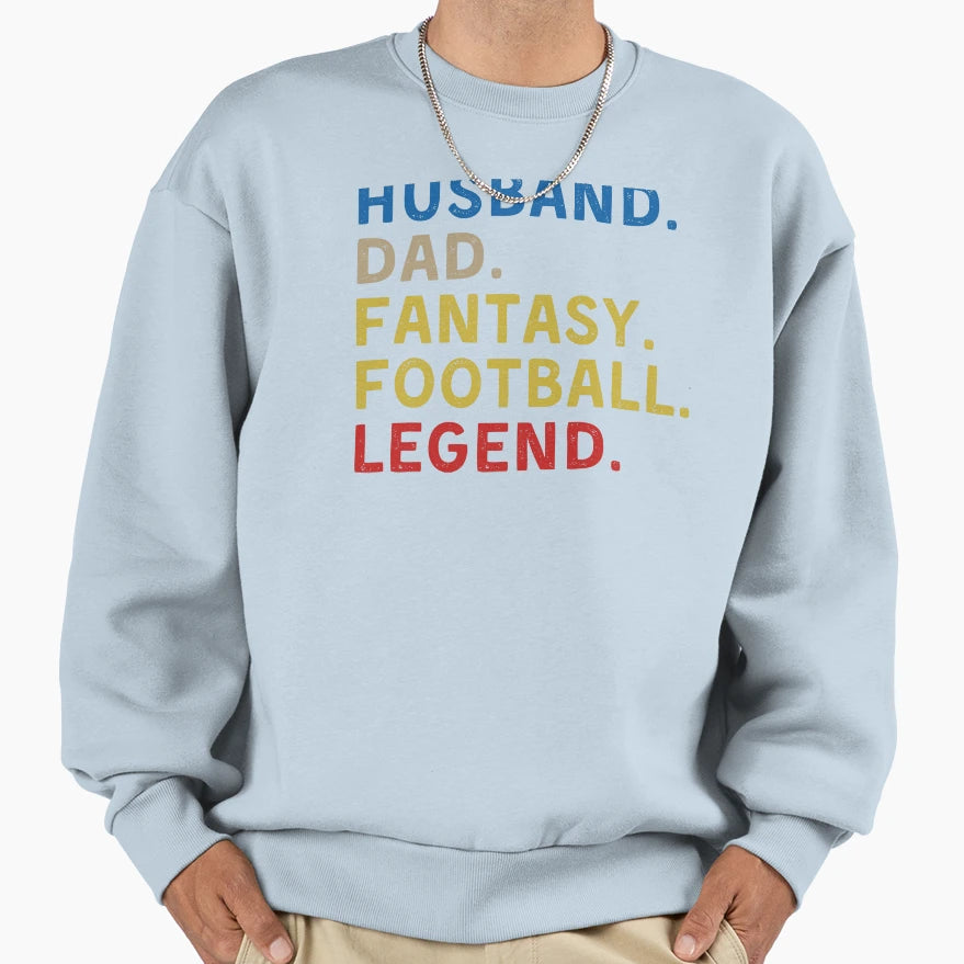 Fantasy Football Husband Legend Sweatshirt - Fun Novelty Design Unisex - T-Shirt, Sweatshirt, Hoodie