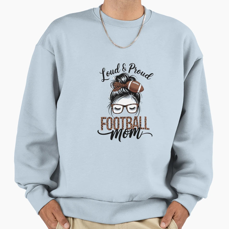 Loud And Proud Football Mom Bleached Sweatshirt - Streetwear Style Unisex - T-Shirt, Sweatshirt, Hoodie