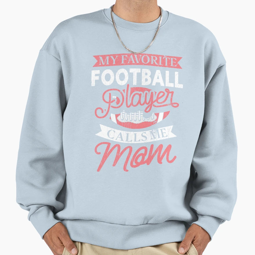 My Favorite Football Player Calls Sweatshirt - Custom Art Print for Adults - T-Shirt, Sweatshirt, Hoodie