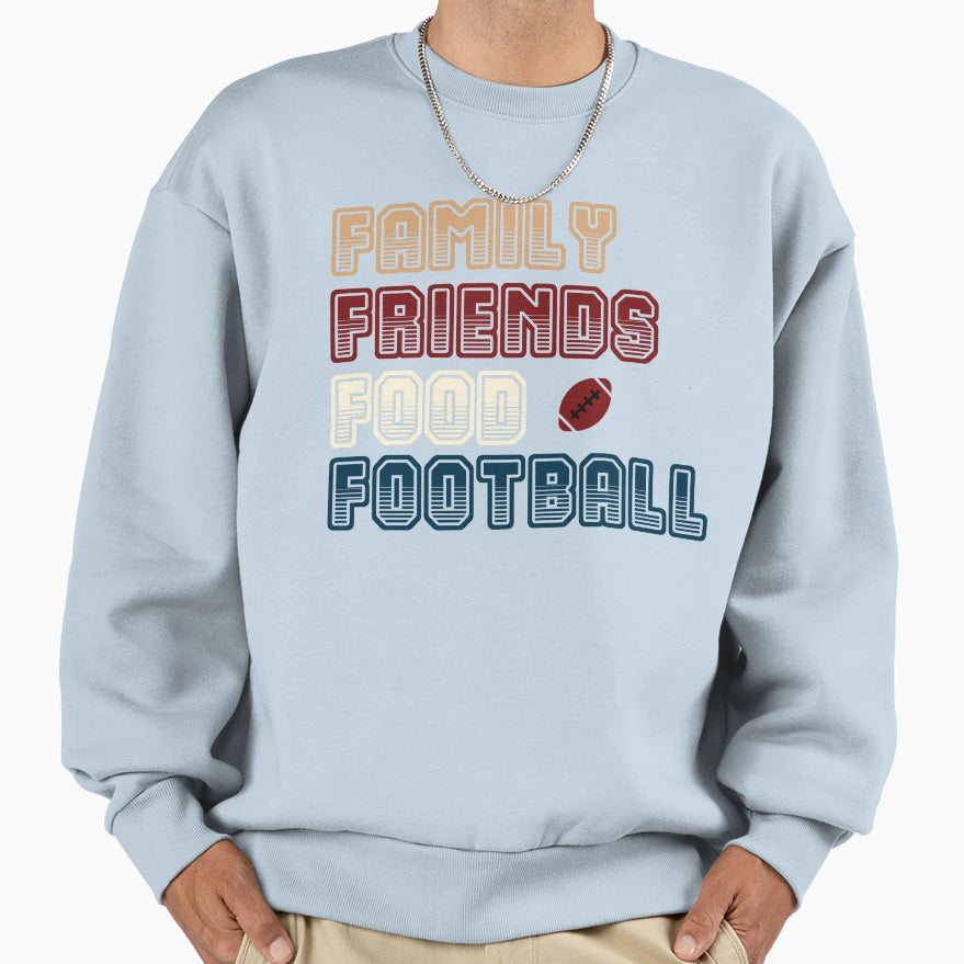 Football Family And Food Funny Sweatshirt - Trendy Graphic Men Women - T-Shirt, Sweatshirt, Hoodie