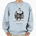 He Is My Papi Dominik Mysterio Sweatshirt - Streetwear Style Unisex - T-Shirt, Sweatshirt, Hoodie