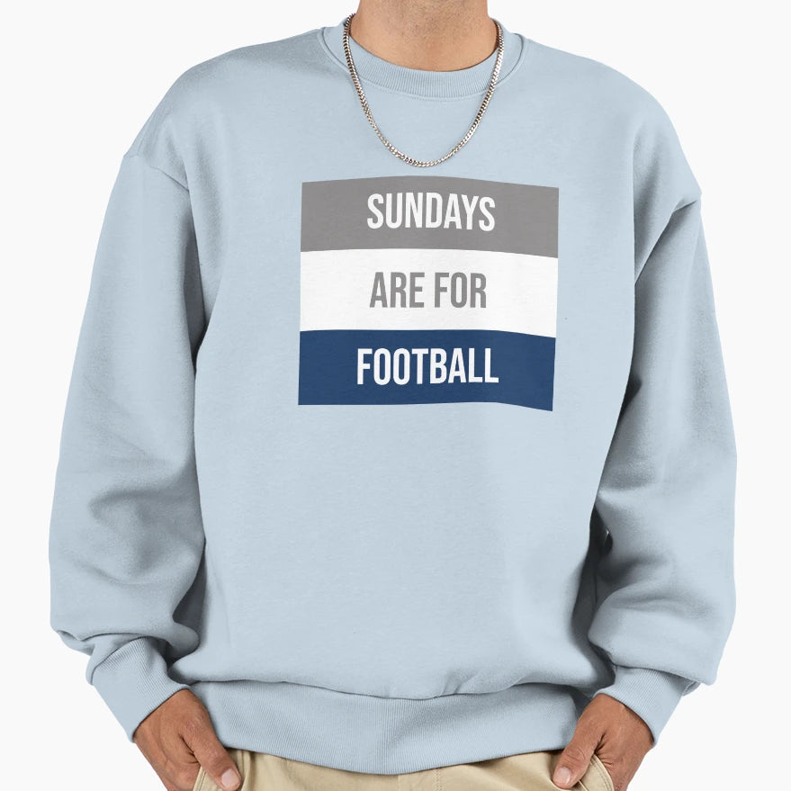 Sundays Are Football Sweatshirt - Graphic Print Men Women - T-Shirt, Sweatshirt, Hoodie