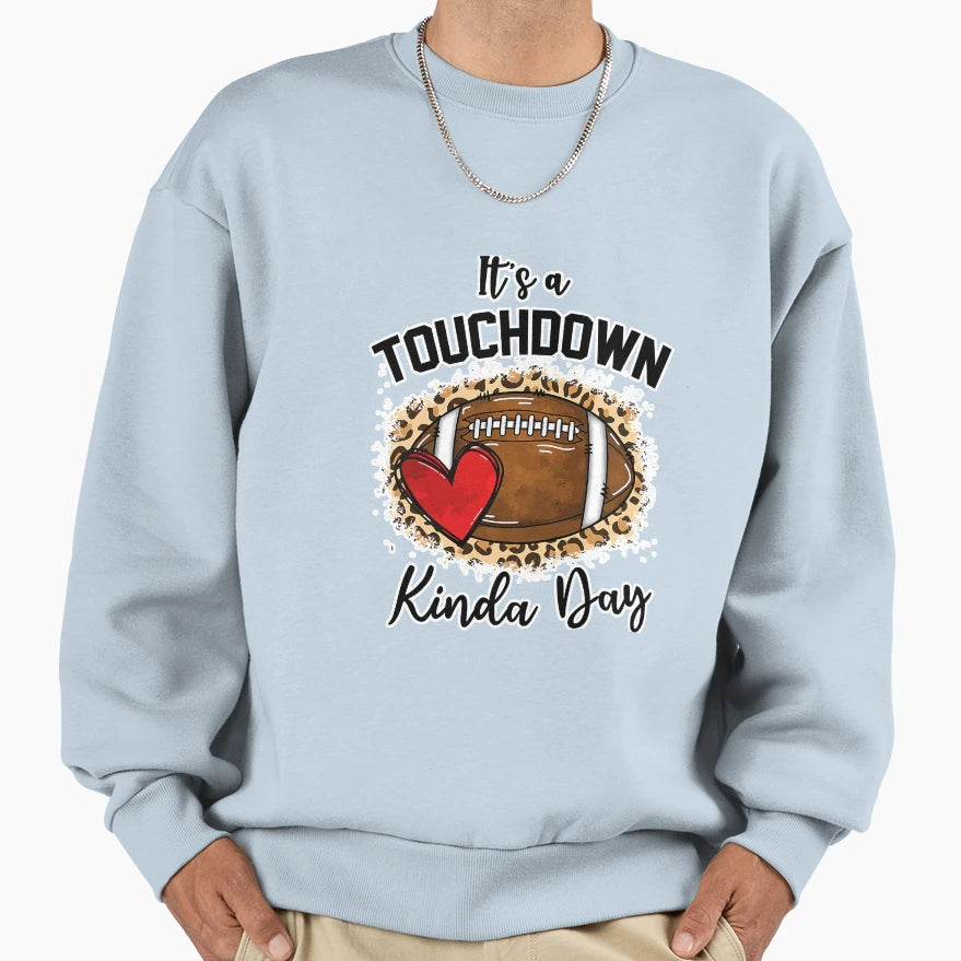 Leopard Its Touchdown Kinda Day Sweatshirt - Novelty Apparel Unisex - T-Shirt, Sweatshirt, Hoodie
