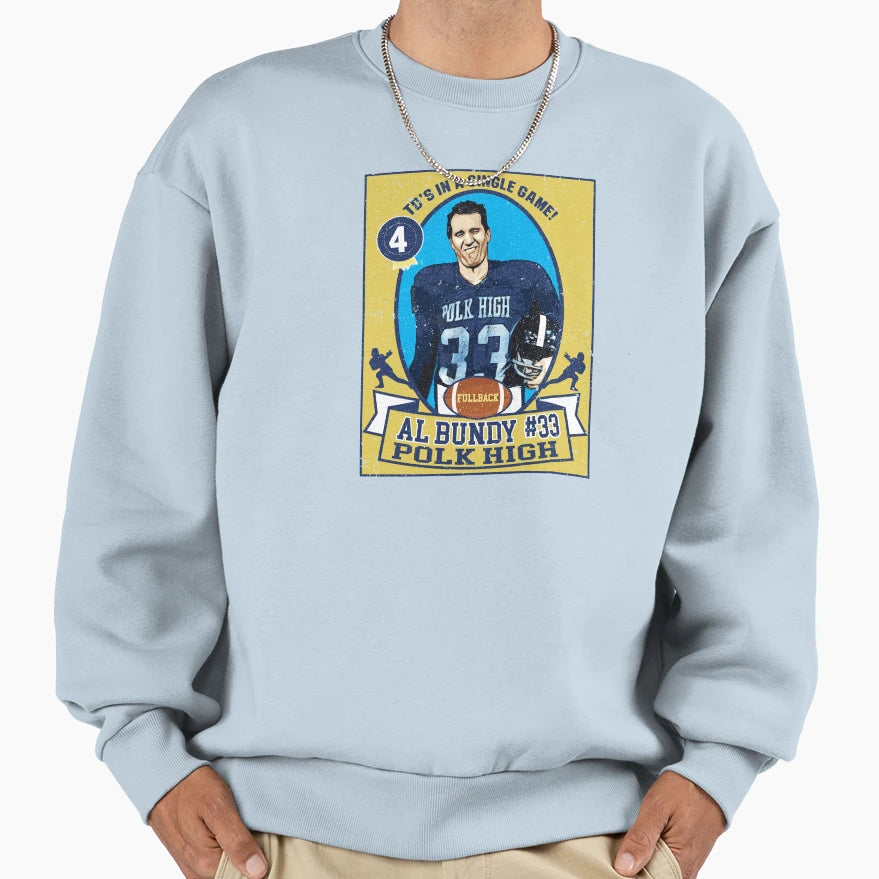 Al Bundy Football Trading Card Sweatshirt - Fun Novelty Design Men Women - T-Shirt, Sweatshirt, Hoodie