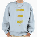 Sundays Are Nfl Custom Matching Dad Sweatshirt - Minimalist Print Unisex - T-Shirt, Sweatshirt, Hoodie