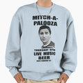 Mitch Palooza Sweatshirt - Casual Everyday Wear for Adults - T-Shirt, Sweatshirt, Hoodie