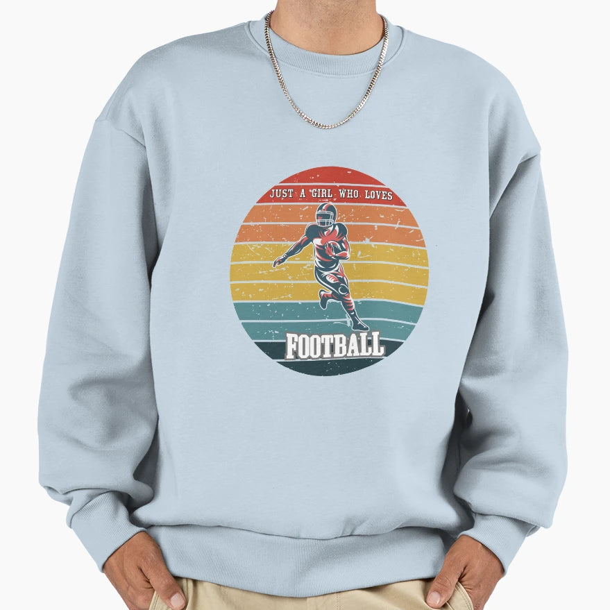 Just Who Loves Football Sweatshirt - Casual Everyday Wear Unisex - T-Shirt, Sweatshirt, Hoodie