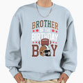 Brother Birthday Game Day Football Sweatshirt - Minimalist Print Unisex - T-Shirt, Sweatshirt, Hoodie