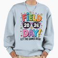 Field Day 2026 Let Games Begin Field Sweatshirt - Trendy Graphic Unisex - T-Shirt, Sweatshirt, Hoodie