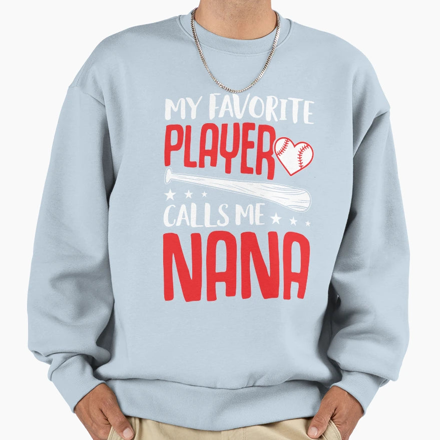 My Favorite Player Call Me Nana T-Shirt - Novelty Apparel Men Women - T-Shirt, Sweatshirt, Hoodie