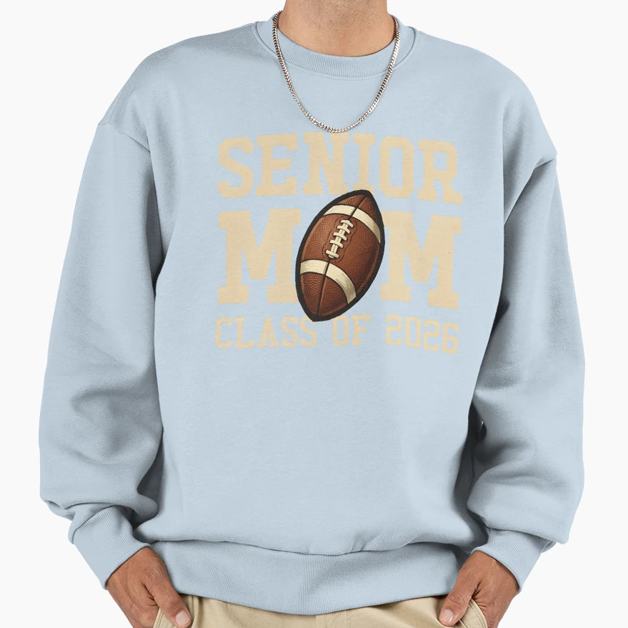 Proud Senior Mom Class 2026 High Sweatshirt - Streetwear Style for Adults - T-Shirt, Sweatshirt, Hoodie