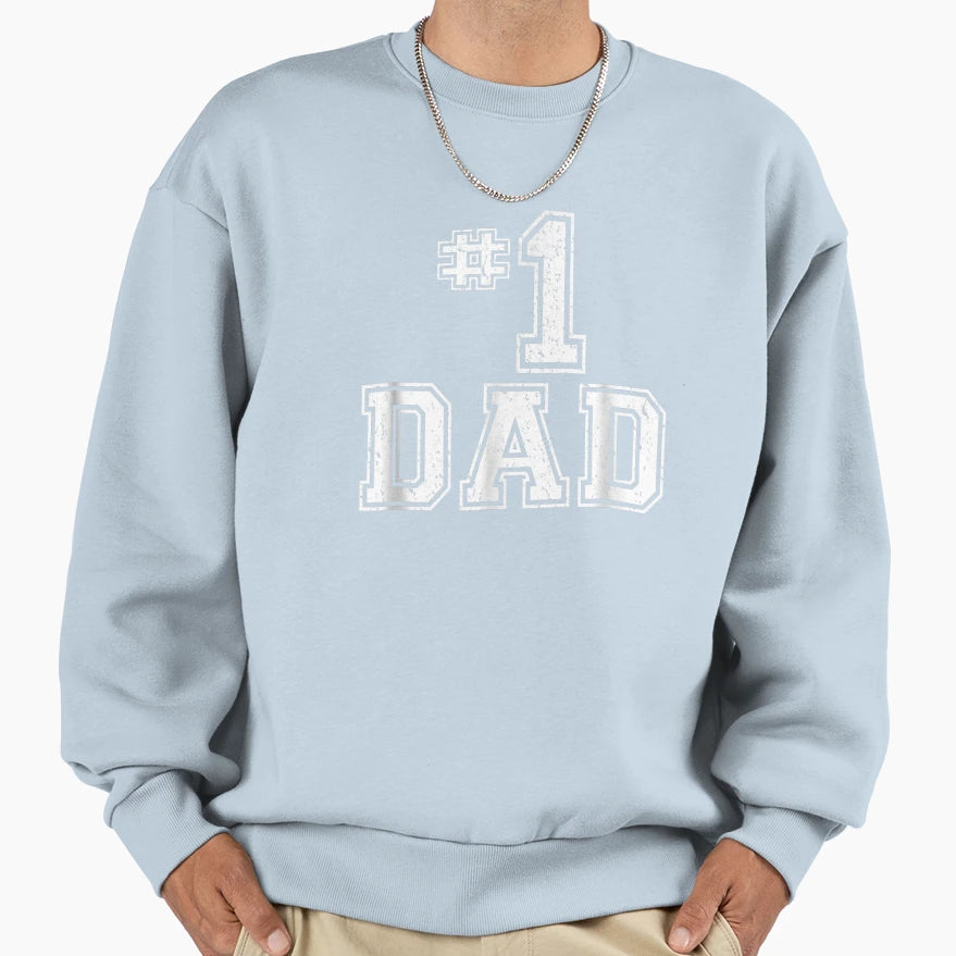 1 Dad Number One Fathers Day Sweatshirt - Fun Novelty Design Unisex - T-Shirt, Sweatshirt, Hoodie