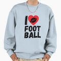 I Love Football Motif American Sport Sweatshirt - Novelty Apparel Men Women - T-Shirt, Sweatshirt, Hoodie