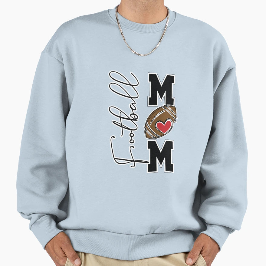 Football Mom Sweatshirt - Streetwear Style Men Women - T-Shirt, Sweatshirt, Hoodie
