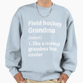 Field Hockey Grandma Sweatshirt - Graphic Print Unisex - T-Shirt, Sweatshirt, Hoodie