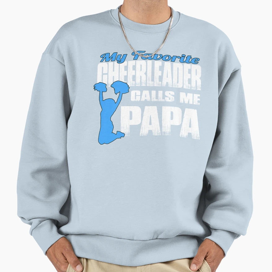 Mens My Favorite Cheerleader Calls Me Sweatshirt - Novelty Apparel Unisex - T-Shirt, Sweatshirt, Hoodie