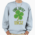 One Lucky Uncle Sweatshirt - Streetwear Style Unisex - T-Shirt, Sweatshirt, Hoodie