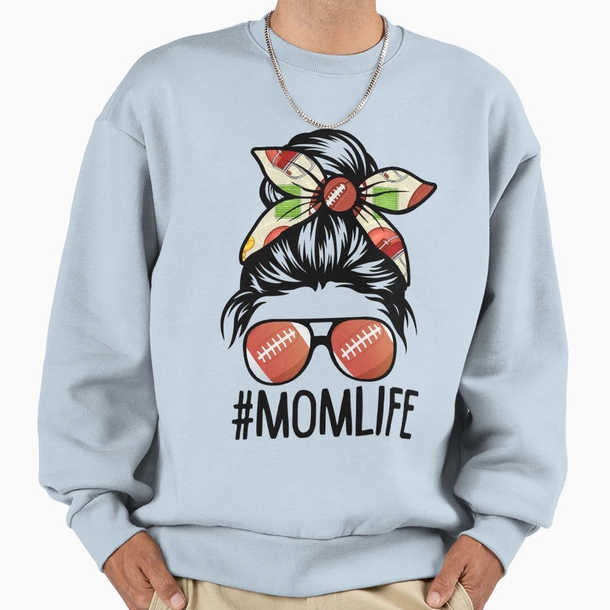 Mom Life American Football Mothers Day Sweatshirt - Trendy Graphic Unisex - T-Shirt, Sweatshirt, Hoodie