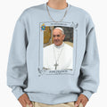 Pope Francis Memorial Sweatshirt - Trendy Graphic Men Women - T-Shirt, Sweatshirt, Hoodie
