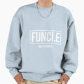 Funcle Fun Uncle Sweatshirt - Trendy Graphic Men Women - T-Shirt, Sweatshirt, Hoodie