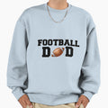 Football Dad Sweatshirt - Graphic Print for Adults - T-Shirt, Sweatshirt, Hoodie