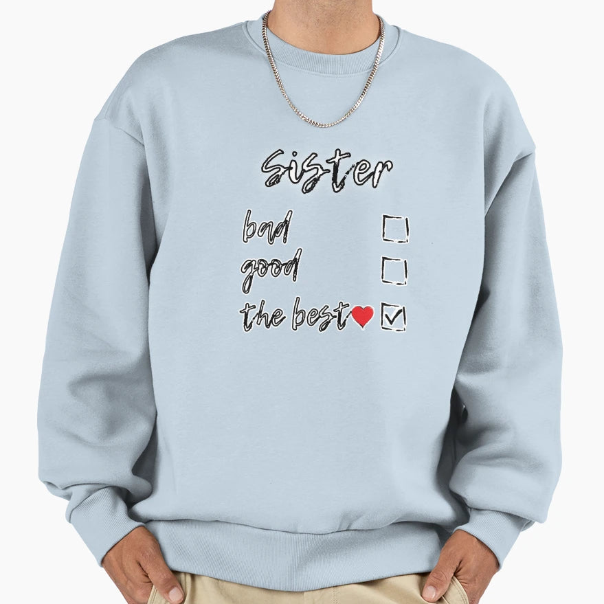 Sister Love Best Sweatshirt - Unique Graphic Men Women - T-Shirt, Sweatshirt, Hoodie