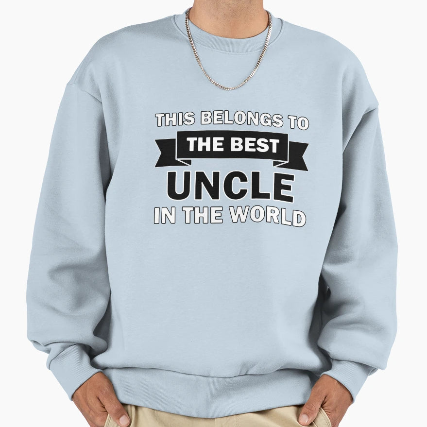 Best Uncle World Sweatshirt - Custom Art Print for Adults - T-Shirt, Sweatshirt, Hoodie