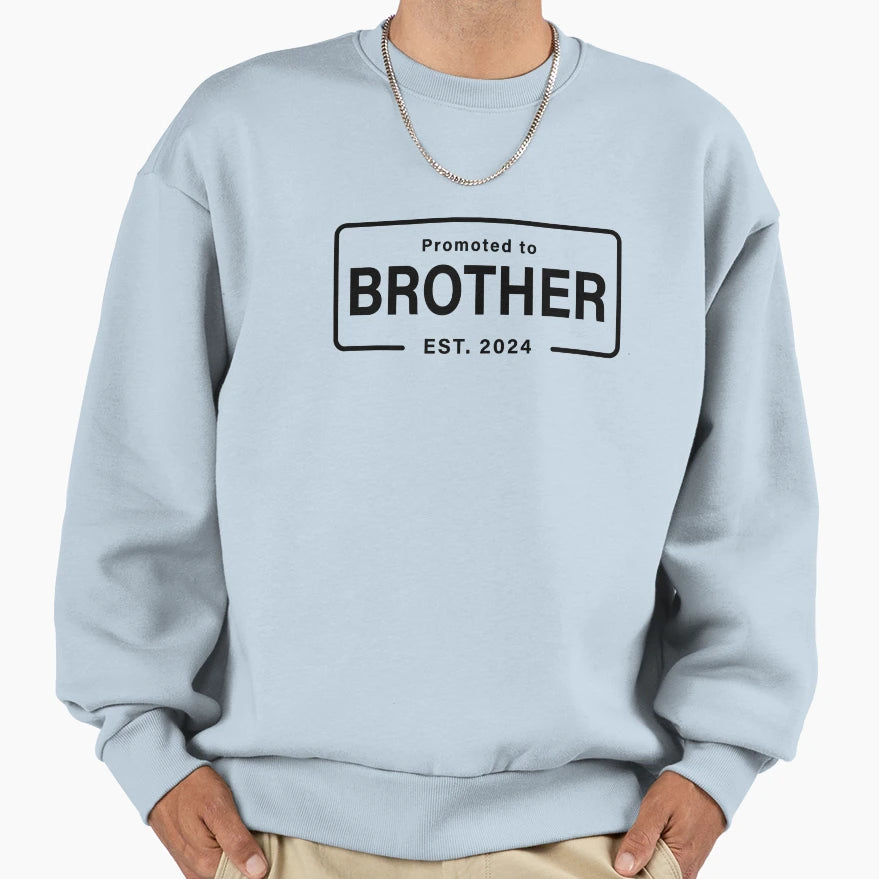 Promoted To Brother Sweatshirt - Trendy Graphic for Adults - T-Shirt, Sweatshirt, Hoodie