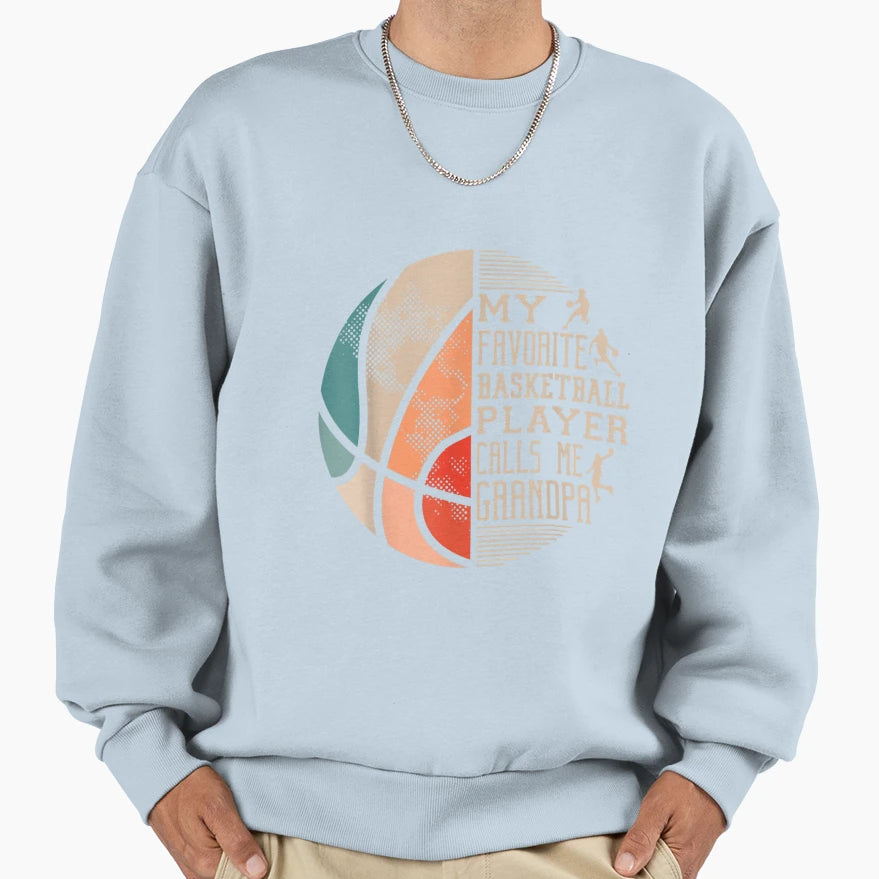 My Favorite Basketball Player Calls Sweatshirt - Fun Novelty Design Unisex - T-Shirt, Sweatshirt, Hoodie