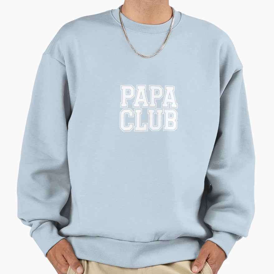 Papa Club Sweatshirt - Fun Novelty Design Men Women - T-Shirt, Sweatshirt, Hoodie