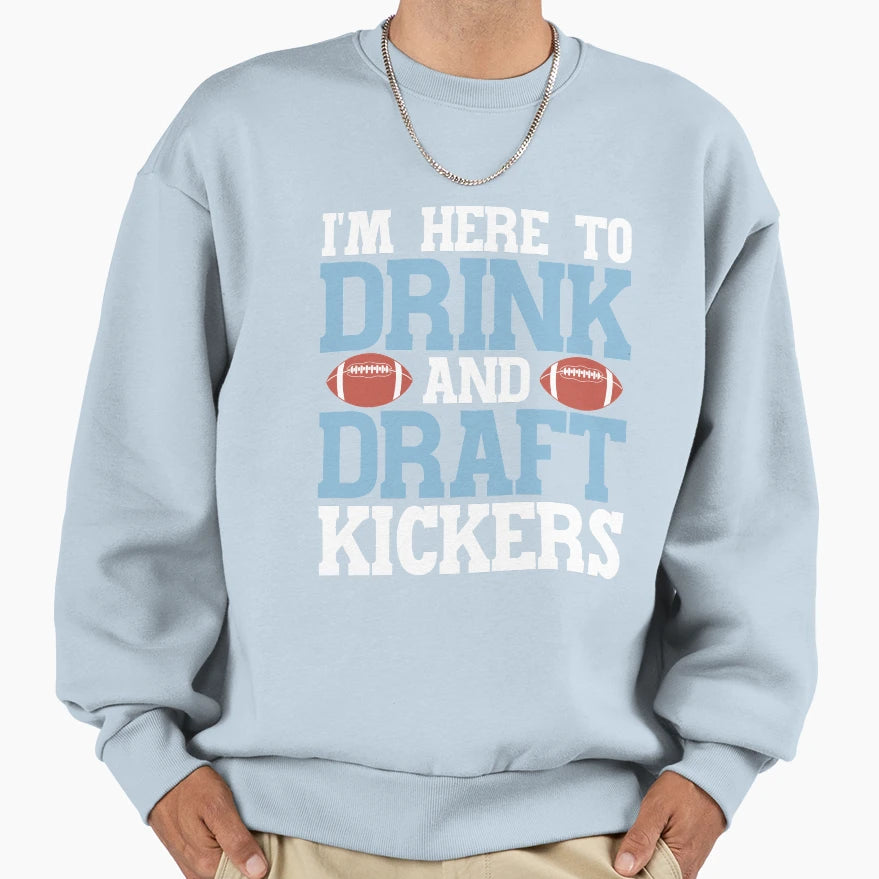 Im Here To Drink And Draft Sweatshirt - Aesthetic Graphic for Adults - T-Shirt, Sweatshirt, Hoodie