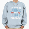 Im Here To Drink And Draft Sweatshirt - Aesthetic Graphic for Adults - T-Shirt, Sweatshirt, Hoodie