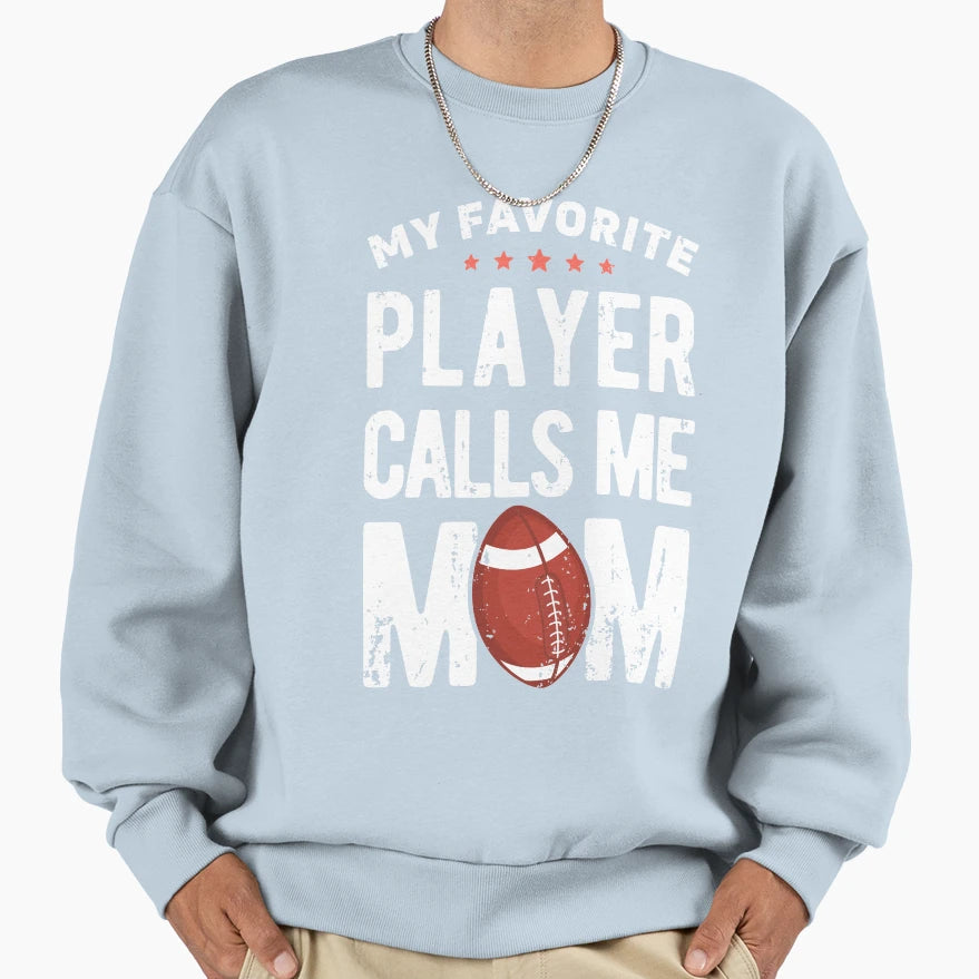 My Favorite Player Calls Me Mom T-Shirt - Minimalist Print for Adults - T-Shirt, Sweatshirt, Hoodie