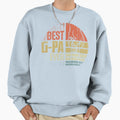 Best Gpa Ever Gift Gpa Grandpa Sweatshirt - Casual Everyday Wear Men Women - T-Shirt, Sweatshirt, Hoodie