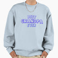 Best Grandpa Ever Sweatshirt - Streetwear Style Men Women - T-Shirt, Sweatshirt, Hoodie
