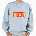 Opa Grandpa Is That You Gramps Sweatshirt - Graphic Print for Adults - T-Shirt, Sweatshirt, Hoodie