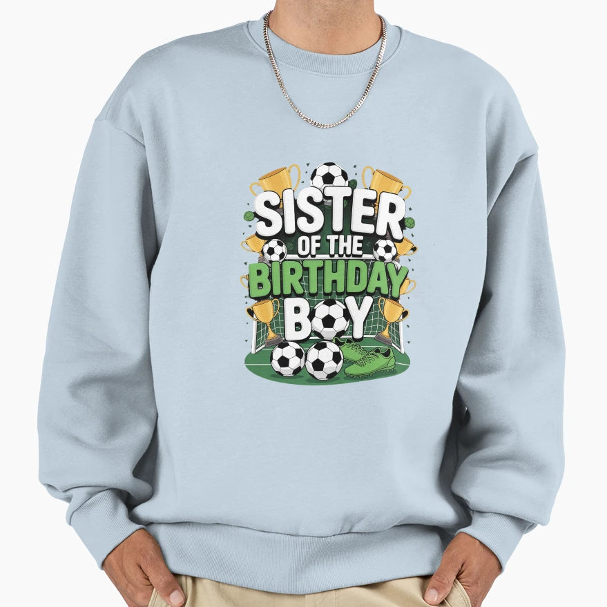 Sister Birthday Soccer Group Sweatshirt - Minimalist Print for Adults - T-Shirt, Sweatshirt, Hoodie
