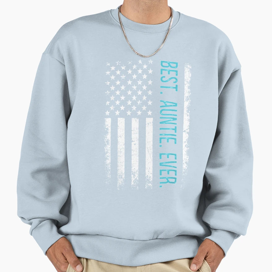Best Auntie Ever American Flag Sweatshirt - Unique Graphic Men Women - T-Shirt, Sweatshirt, Hoodie