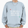 Gang Buys North Walian Football Club Sweatshirt - Novelty Apparel Unisex - T-Shirt, Sweatshirt, Hoodie