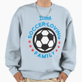 Proud Soccer Loving Family Sweatshirt - Unique Graphic for Adults - T-Shirt, Sweatshirt, Hoodie