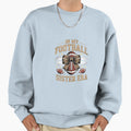 My Football Sister Era American Sweatshirt - Minimalist Print for Adults - T-Shirt, Sweatshirt, Hoodie
