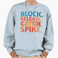 Block Release Catch Spike Sweatshirt - Graphic Print Men Women - T-Shirt, Sweatshirt, Hoodie